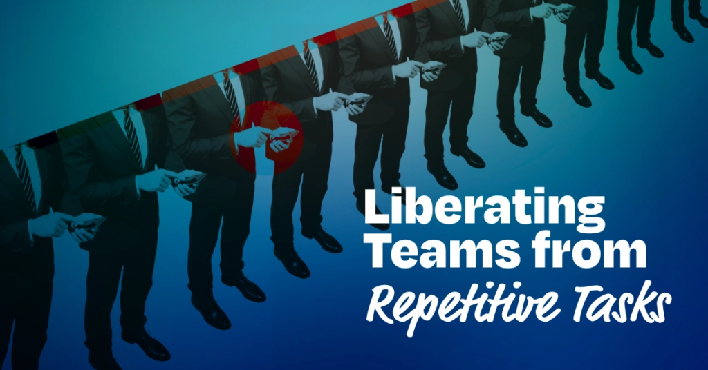 Liberating Teams from Repetitive Tasks
